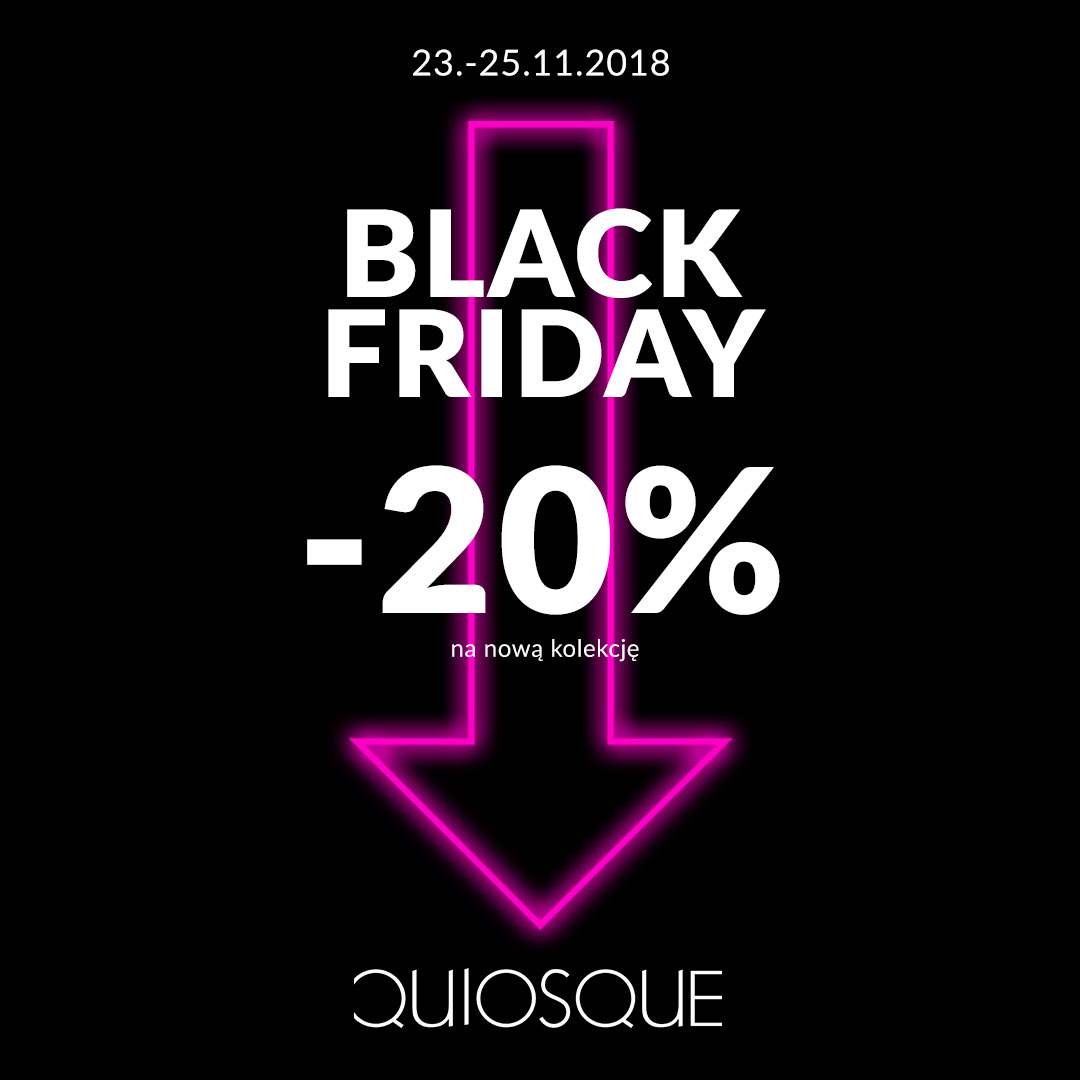 23-25.11 black Friday w QUIOSQUE - Galeria Korona Kielce