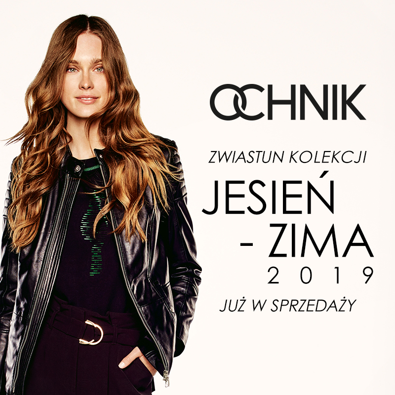 OCHNIK: Nowa kolekcja już w sprzedaży! - Galeria Korona Kielce