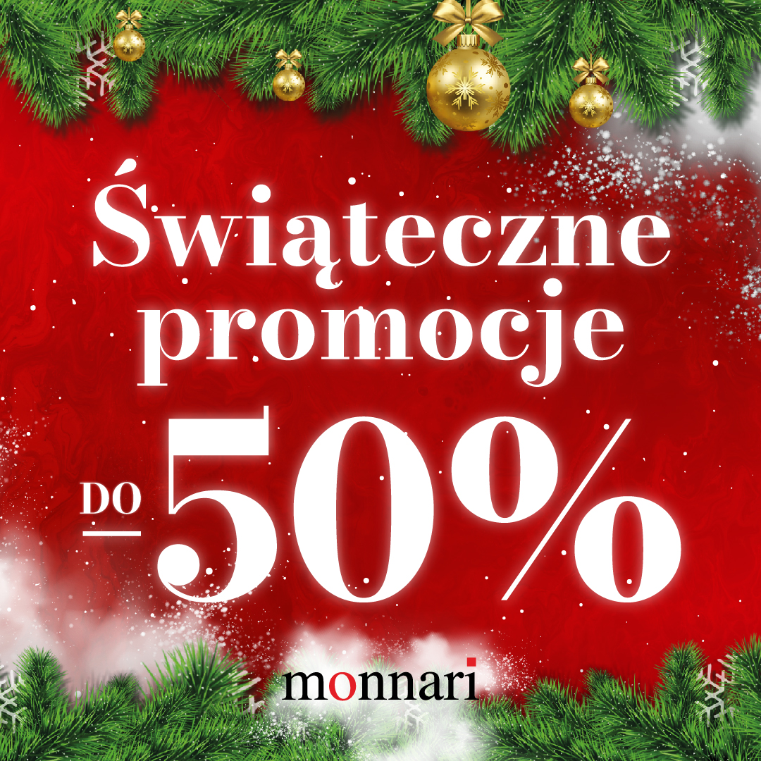 ŚWIĄTECZNE PROMOCJE Z MONNARI - Galeria Korona Kielce