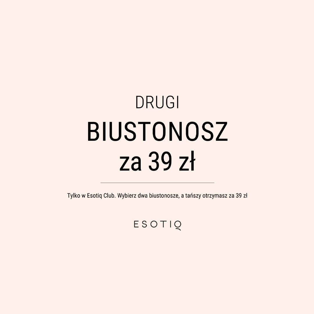 Drugi biustonosz za 39 zł - Galeria Korona Kielce