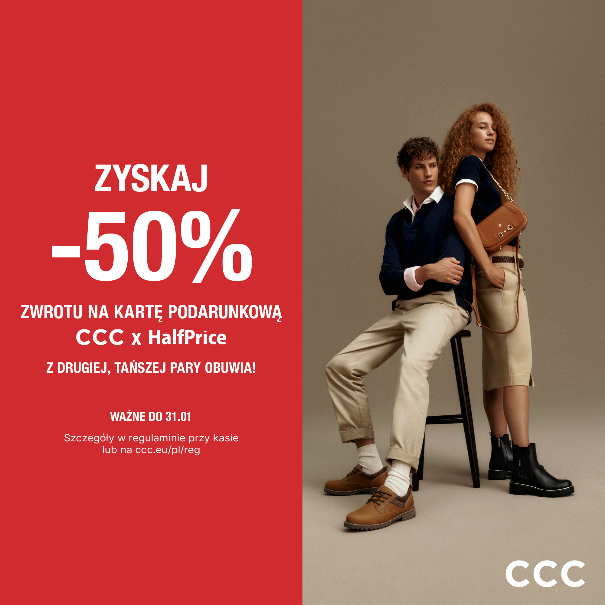 ZYSKAJ -50% ZWROTU NA KARTĘ PODARUNKOWA CCC X HALF PRICE Z DRUGIEJ, TAŃSZEJ PARY OBUWIA! - Galeria Korona Kielce