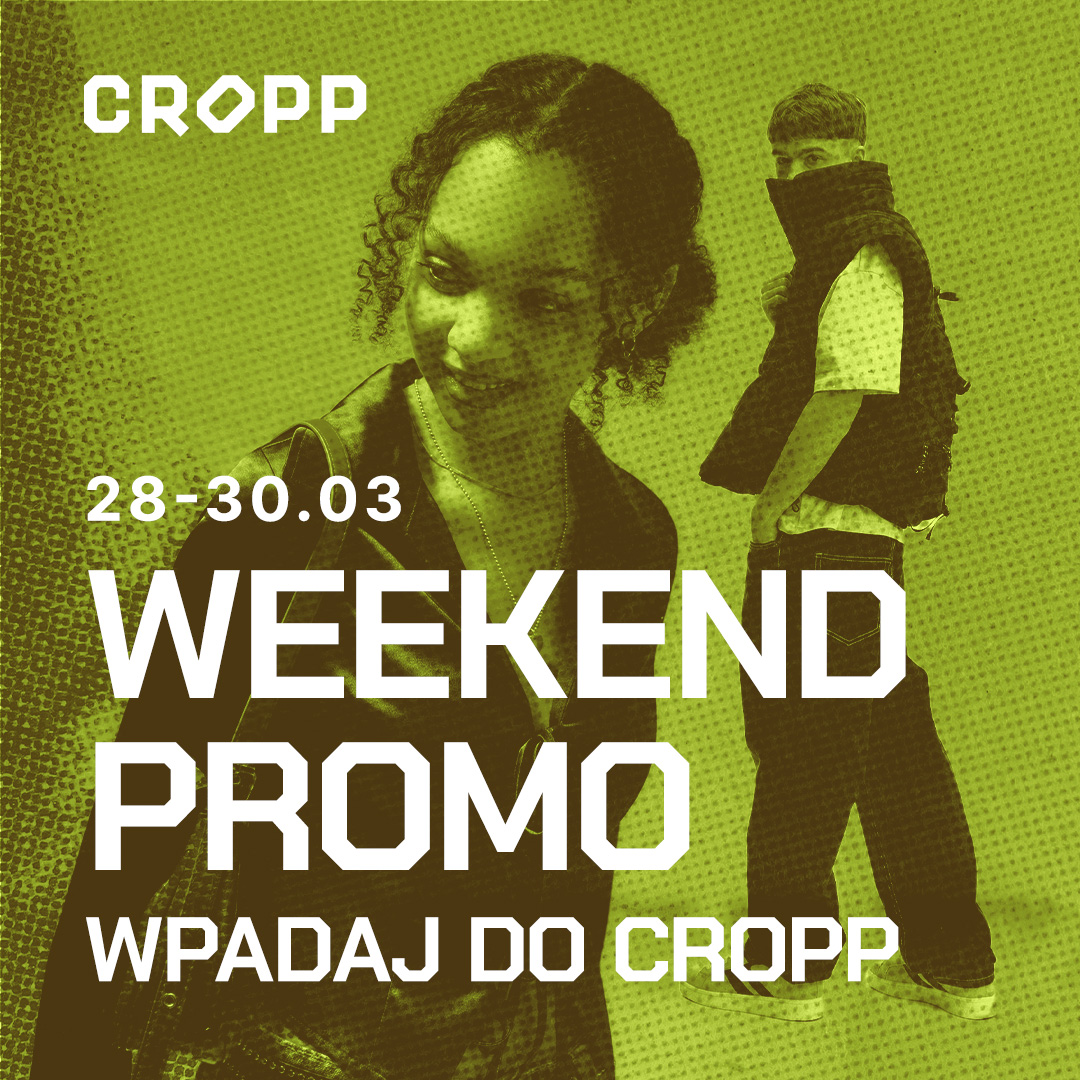 Weekendowe promo w Cropp - Galeria Korona Kielce