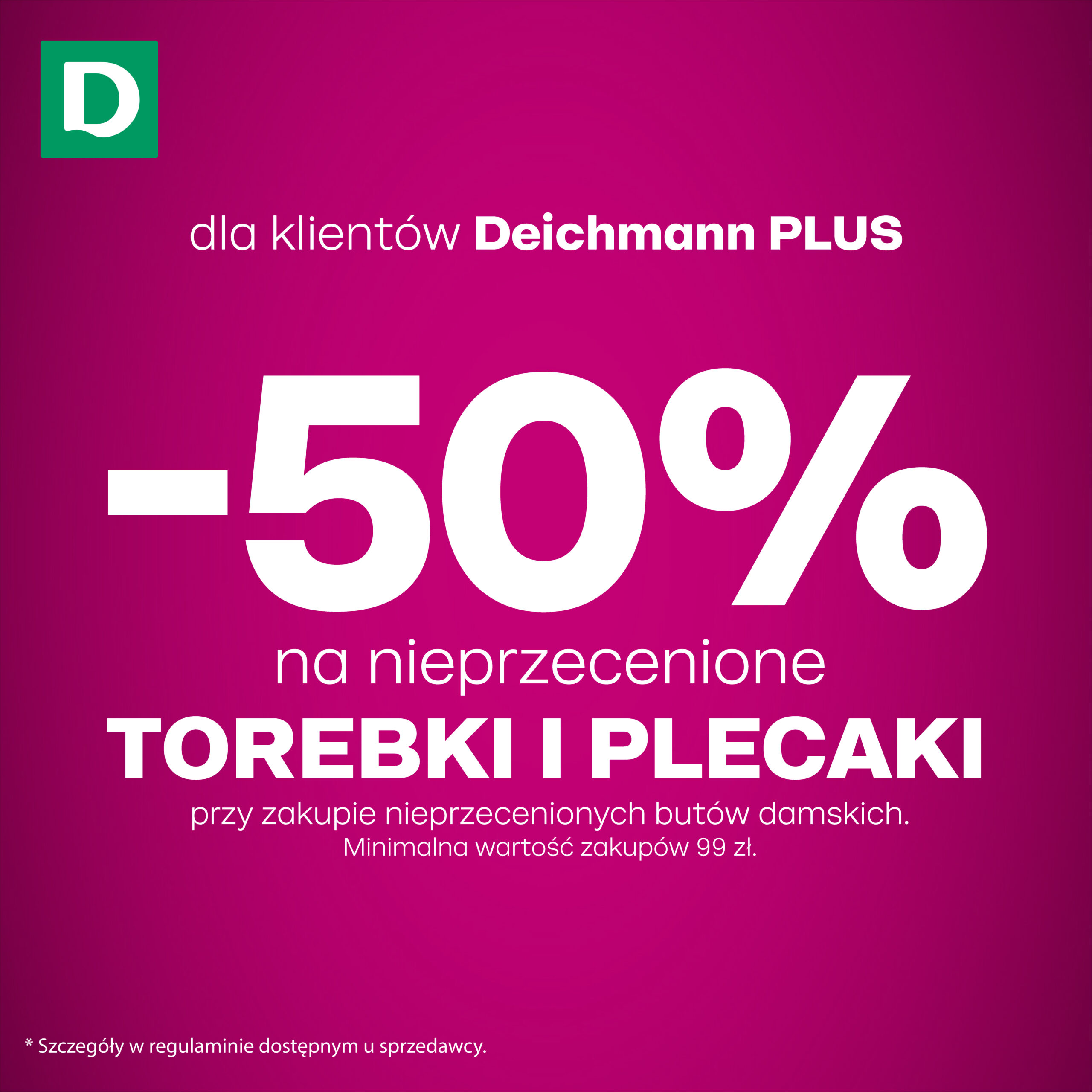– 50% na nieprzecenione torebki i plecaki przy zakupach nieprzecenionych butów damskich dla klientów Deichmann PLUS - Galeria Korona Kielce